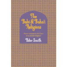 The Babi and Baha`i Religions:From Messianic Shiism to a World Religion, Cambridge University Press