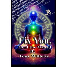 (영문도서)Fix You Heal the World Paperback, Independently Published, English, 9798315863694