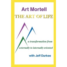 (영문도서)The Art of Life: A Transformation from Externally to Internally Oriented Paperback, Expresso Publishing, English, 9798890904447