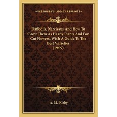(英文圖書)Daffodils Narcissus And How To Grow Them As Hardy Plants And For Cut Flowers W... 平裝版, 英文, Kessinger Publishing