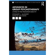(영문도서) Advances in Group Psychotherapy: Living in the Passionate Bad Fit Paperback, Routledge, English, 9781032705798