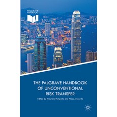 (영문도서) The Palgrave Handbook of Unconventional Risk Transfer Paperback, Palgrave MacMillan, English, 9783319865911