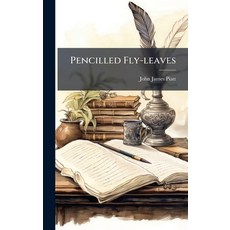 (영문도서)Pencilled Fly-leaves Hardcover, Hutson Street Press, English, 9781024693478