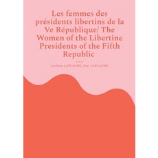 (英文書)Les femmes des présidents libertins de la Ve République/ The Women of the Libert... 平裝版, Bod - Books on Demand, 英文