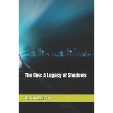 (영문도서)The One: A Legacy of Shadows Paperback, Independently Published, English, 9798265958501