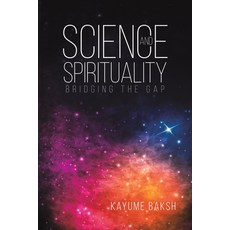 (영문도서) Science and Spirituality Paperback, Austin Macauley, English, 9781643789965