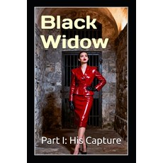 (영문도서)Black Widow - Part I: His Capture: A Femdom Psychological Thriller of Marriage ... Paperback, Independently Published, English, 9798245372211