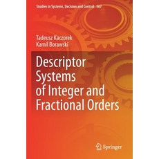 (영문도서) Descriptor Systems of Integer and Fractional Orders Paperback, Springer, English, 9783030724825