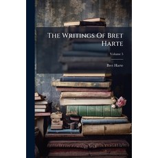 (영문도서)The Writings Of Bret Harte; Volume 5 Paperback, Nabu Press, English, 9781286541258