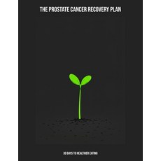 (英文圖書)The Prostate Cancer Recovery Plan: 30 Days To Healthier Eating 平裝版, Independently Published, 英文