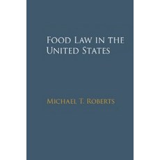 Food Law in the United States, Cambridge University Press