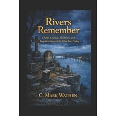 (英文圖書)The River Remembers: Ghosts Legends Mysteries and Forgotten Stories of the Oh... 平裝版, Independently Published, 英文