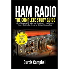 Ham Radio: The Complete Study Guide with Tips and Tricks for Beginners to Master Ham Radio Basics an... Paperback, Independently Published, English, 9798733863061