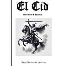 (영문도서) El Cid: Illustrated Edition Paperback, Independently Published, English, 9798309140220