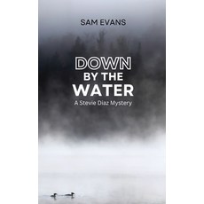 (英文圖書)Down by the Water: A Stevie Diaz Mystery 平裝版, Super Gravity Press, 英文