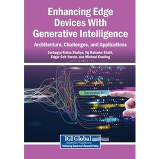 (영문도서)Enhancing Edge Devices With Generative Intelligence: Architecture Challenges a... Paperback, Igi Global Scientific Publi..., English, 9798337373416 Igi Global Scientific Publi..., English, 9798337373416