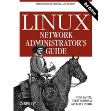 (영문도서) Linux Network Administrator's Guide Paperback, O'Reilly Media, English, 9780596005481