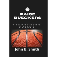 (영문도서) Paige Bueckers: Redefining Success in Women's Basketball Paperback, Independently Published, English, 9798304387996