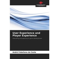 (영문도서) User Experience and Player Experience Paperback, Our Knowledge Publishing, English, 9786208297114