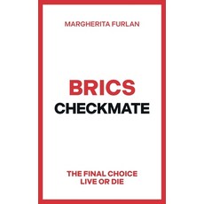 (영문도서)Brics Checkmate: the final choice live or die Paperback, Independently Published, English, 9798273275218