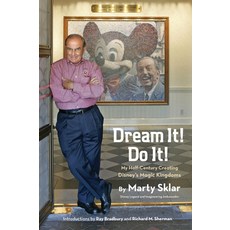 (영문도서) Dream It! Do It!: My Half-Century Creating Disney's Magic Kingdoms Hardcover, Disney Editions, English, 9781423174066