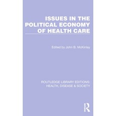 (영문도서) Issues in the Political Economy of Health Care Hardcover, Routledge, English, 9781032257488