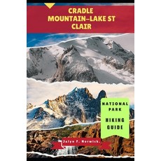(英文圖書)Cradle Mountain-Lake St Clair National Park Hiking Guide 平裝版, Independently Published, 英文