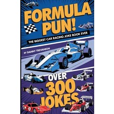 (영문도서) Formula Pun!: The Biggest Car Racing Joke Book Ever for Racers of All Ages Paperback, Independently Published, English, 9798304491617
