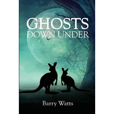 (영문도서)Ghosts Down Under Paperback, Pegasus Education Group, English, 9780994535580