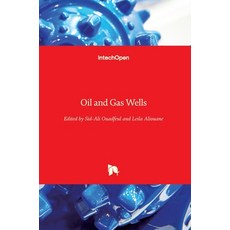 (영문도서) Oil and Gas Wells Hardcover, Intechopen, English, 9781789846300