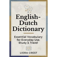 (영문도서)English-Dutch Dictionary: Essential Vocabulary for Everyday Use Study & Travel Paperback, Independently Published, English, 9798277017135
