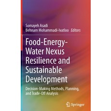 (영문도서) Food-Energy-Water Nexus Resilience and Sustainable Development: Decision-Making Methods Plan... Hardcover, Springer, English, 9783030400514