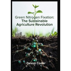 (英文圖書)Green Nitrogen Fixation: The Sustainable Agriculture Revolution: Engineering Sol... 平裝版, Independently Published, 英文