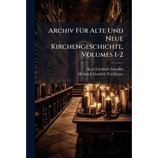 (영문도서)Archiv Für Alte Und Neue Kirchengeschichte Volumes 1-2 Paperback, Nabu Press, English, 9781179847825