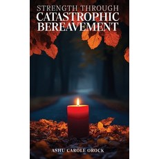 (영문도서)Strength Through Catastrophic Bereavement Hardcover, Woodbridge Publishers, English, 9781807042530