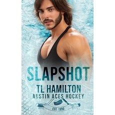 (영문도서)Slapshot: Austin Aces Hockey Club Paperback, Tl Hamilton, English, 9780645935059
