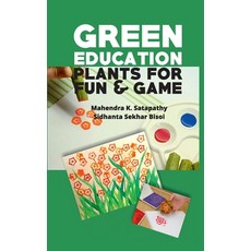 (영문도서) Green Education: Plants for Fun and Game: Plants for Fun and Game Hardcover, New India Publishing Agency..., English, 9789387973084