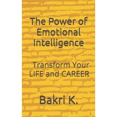 (영문도서) The Power of Emotional Intelligence: Transform Your LIFE and CAREER Paperback, Independently Published, English, 9798308803577