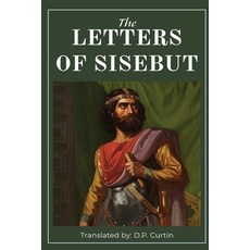 (영문도서) The Letters of Sisebut Paperback, Dalcassian Publishing Company, English, 9781088294055