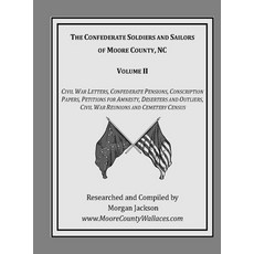 (영문도서)The Confederate Soldiers and Sailors of Moore County NC Hardcover, Morgan Jackson, English, 9798993202921