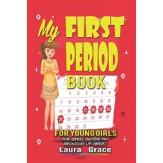 My Period Book for Young Girls: The girls guide to growing Up Great Paperback, Independently Published, English, 9798596445336