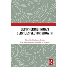 (영문도서) Deciphering India's Services Sector Growth Paperback, Routledge Chapman & Hall, English, 9780367623098