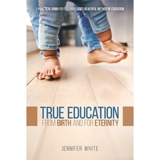 (英文圖書)True Education: From Birth and for Eternity 平裝版, Thinking Generation Ministries, 英文