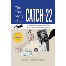 (英文圖書)The True Story of Catch 22: The Reality that Inspired one of the Great Classics... 精裝版, Patricia Chapman Meder, 英文