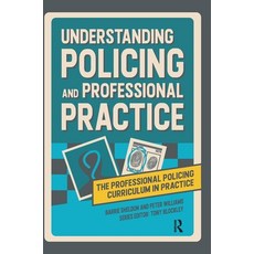 (영문도서) Understanding Policing and Professional Practice Hardcover, Routledge, English, 9781041057765