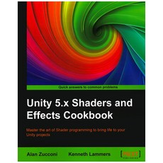 Unity 5.X Shaders and Effects Cookbook, Packt Publishing