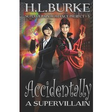 (영문도서) Accidentally a Supervillain Paperback, Independently Published, English, 9798389776326