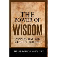 (영문도서)The Power Of Wisdom: Winning Battles Without Fighting Paperback, Independently Published, English, 9798273486782