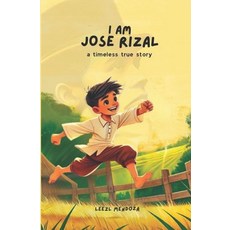 (영문도서)I Am Jose Rizal: A Timeless True Story Paperback, Independently Published, English, 9798290412047