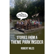 Stories from a Theme Park Insider Paperback, Niles Online, English, 9780983813019
